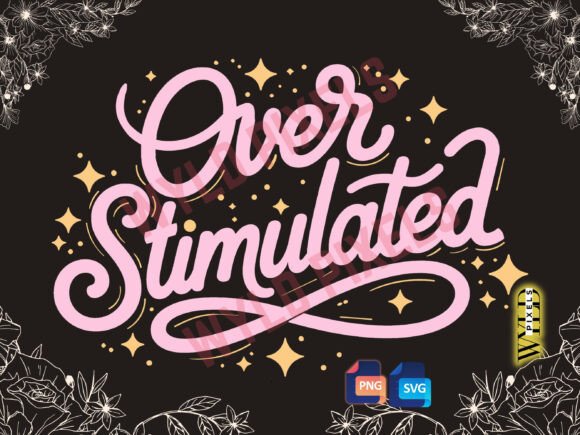 Overstimulated PNG SVG Cut File Review